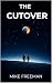 THE CUTOVER by Mike Freeman