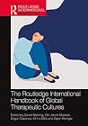 The Routledge International Handbook of Global Therapeutic Cultures (Routledge International Handbooks) The Routledge International Handbook of Global Therapeutic Cultures (Routledge International Handbooks)
