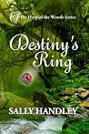 Destiny's Ring: The Harp of the Woods Series Destiny's Ring: The Harp of the Woods Series