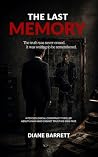 THE LAST MEMORY: The truth was never erased. It was waiting to be remembered. THE LAST MEMORY: The truth was never erased. It was waiting to be remembered.