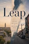 Leap: A Memoir of Leaving, Becoming, and Beginning Again Leap: A Memoir of Leaving, Becoming, and Beginning Again