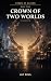 Crown of Silicon: Book Four...