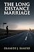 The Long Distance Marriage:...