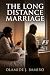 The Long Distance Marriage:...
