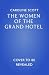 The Women of the Grand Hote...