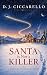 Santa is Not a Killer by D.J. Ciccarello Santa is Not a Killer by D.J. Ciccarello