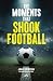 The Moments That Shook Foot...