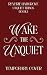 Wake the Unquiet: A Why Cho...