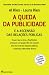 A Queda da Publicidade e a Ascenção das Relações Públicas