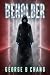 Beholder: A Novelette