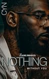 Nothing Without You