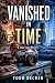 Vanished In Time: A Time-Tr...