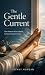 The Gentle Current: One-Min...