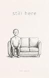 Still Here: A Novella Still Here: A Novella