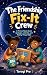 The Friendship Fix-It Crew:...