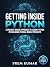 Getting Inside Python: A Pr...