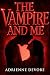 The Vampire and Me: A Dark ...