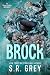 Brock by S.R. Grey