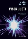 Viser juste (French Edition) Viser juste (French Edition)