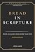 Bread in Scripture: It's Al...