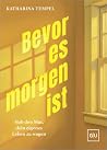 Bevor es morgen i...