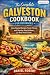 The Complete Galveston Cook...