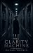 The Clarity Machine