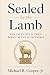 Sealed by the Lamb: How the...