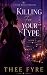 Killing For Your Type (Bloo...