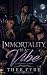 Immortality Is A Vibe (Stra...