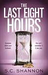 The Last Eight Hours