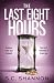 The Last Eight Hours