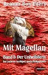 Mit Magellan - Bd. 5: Der Unheilstern. Im Lazarus Archipel, auch Philippinen (German Edition) Mit Magellan - Bd. 5: Der Unheilstern. Im Lazarus Archipel, auch Philippinen (German Edition)