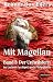 Mit Magellan - Bd. 5: Der Unheilstern. Im Lazarus Archipel, auch Philippinen (German Edition)