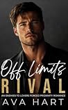 Off Limits Rival: An Enemies to Lovers Forced Proximity Romance (The Off Limits Men) Off Limits Rival: An Enemies to Lovers Forced Proximity Romance (The Off Limits Men)