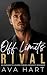 Off Limits Rival: An Enemies to Lovers Forced Proximity Romance (The Off Limits Men)