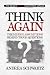 Think Again: The Hidden Ass...