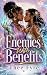 Enemies With Benefits: A Fo...