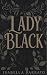 Lady Black by Isabella Barbato Lady Black by Isabella Barbato