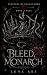 Bleed, Monarch (Serpents of...