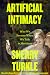 Artificial Intimacy by Sherry Turkle