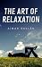 The Art of Relaxation (Mind...
