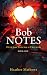 Bob NOTES: HELP from TRAUMA...