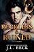 Reckless & Ruined by J.L. Beck Reckless & Ruined by J.L. Beck