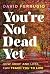 You're Not Dead Yet by David Ferrugio You're Not Dead Yet by David Ferrugio