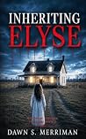 INHERITING ELYSE:...