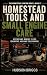 Homestead Tools and Small E...