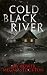 Cold Black River