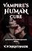 Vampire's Human Cure: A Dys...