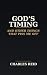 God's timing and other thin...